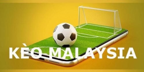 ưu và nhược điểm kèo malaysia