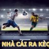 Bật mí cách ra kèo của nhà cái cực hay năm 2024